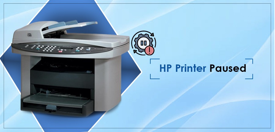 HP Printer Paused? Learn To Un-pause It In 6 Simple Ways